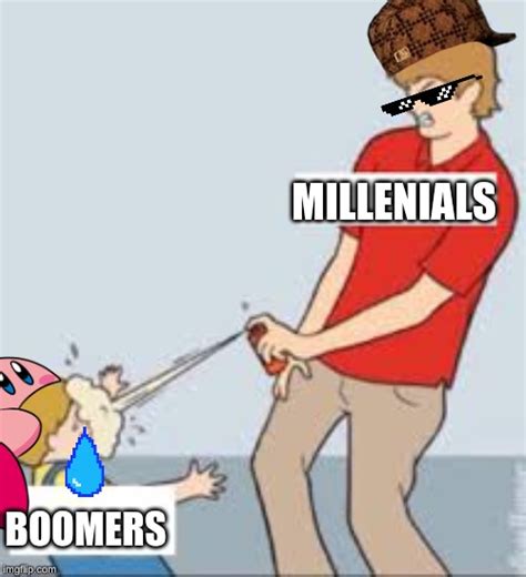 Millenials Vs Boomers Imgflip