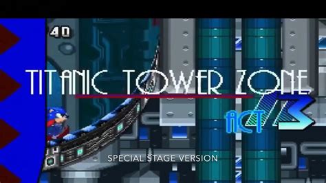 Titanic Tower Zone Act 3 Special Stage Version Youtube