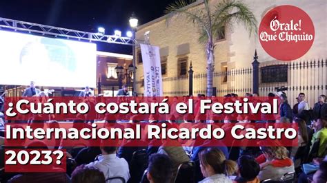 Cu Nto Costar El Festival Internacional Ricardo Castro Youtube