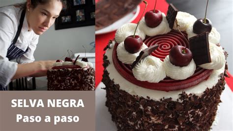 Tarta Selva Negra Autentica Receta Paso A Paso Receta De Tarta Selva