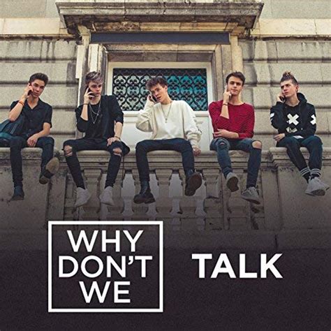Why Dont We ‘talk Track Review
