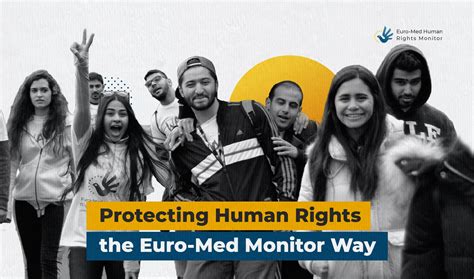 Protecting Human Rights The Euro Med Monitor Way