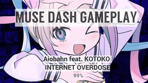 Muse Dash Gameplayaiobahn Feat Kotoko Internet Overdosehard S Youtube