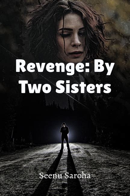 revenge by two sisters