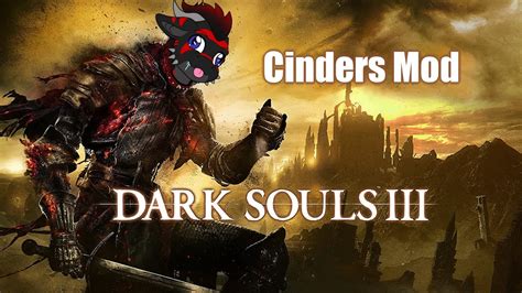 Dark Souls 3 Cinders Mod Playthrough Part 2 Undead Settlement Youtube