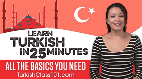 Learn Turkish In 25 Minutes All The Basics You Need Learn Turkish