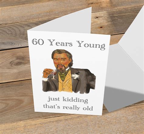 60 Years Young Joke Birthday Card 60th Birthday Card Leo Etsy