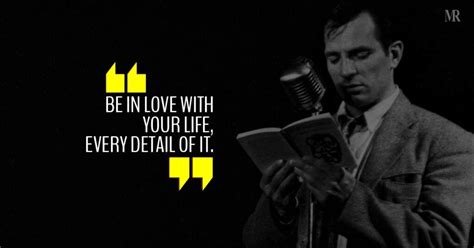 Top 15 Jack Kerouac Quotes Based On The Novels Of Jack Kerouac