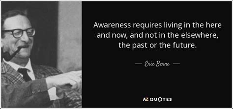 Top 21 Quotes By Eric Berne A Z Quotes