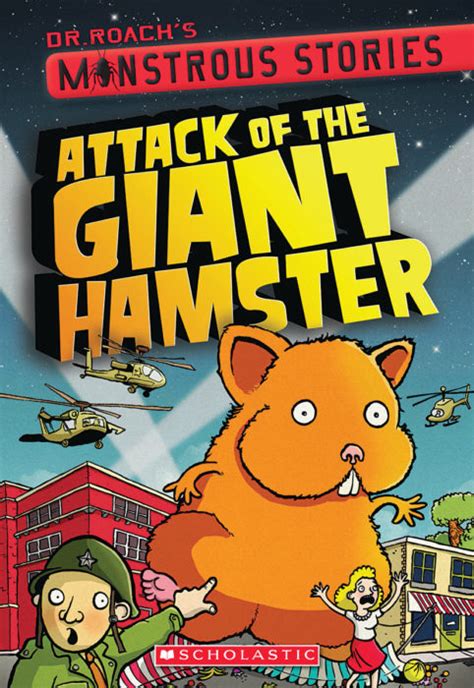 Around the year 2000, a terrible occurence shocks the city of athens: Attack of the Giant Hamster by Dr. Roach | Scholastic