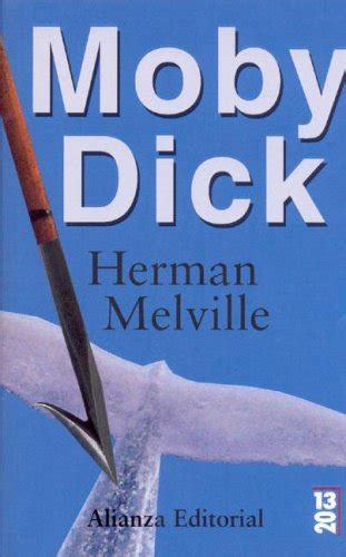 Moby Dick 1320 Alianza Melville Herman 9788420666037 Iberlibro