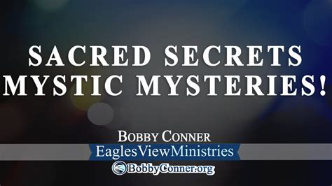 Sacred Secrets And Mystic Mysteries Youtube