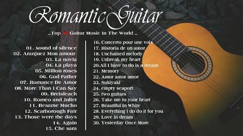 Top 30 Guitar Music Great Guitar Romantic Of All Time Guitar