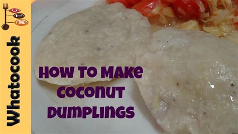 How To Make Caribbean Coconut Dumplings Youtube