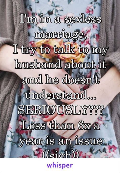 Whisper App Confessions From People In Sexless Marriages Sexless Marriage Marriage Advice