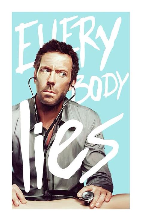 Read 3,091 reviews from the world's largest community for readers. Everybody lies - Dr house | House md, Frases de doctores ...