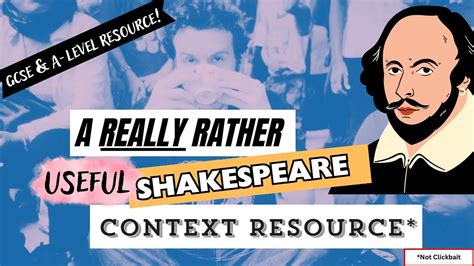A Really Rather Useful Resource For Shakespeare Context Gcsea Level