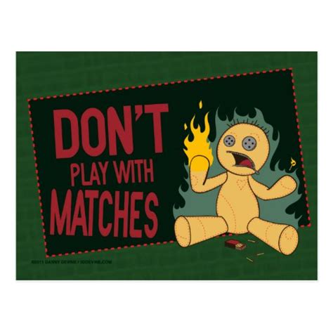 Dont Play With Matches Postcard Zazzle