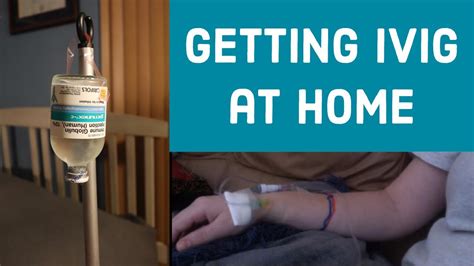 Getting Ivig At Home Youtube