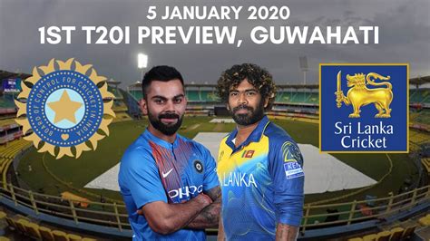 India Vs Sri Lanka 1st T20i Preview 5 January 2020 Guwahati Youtube