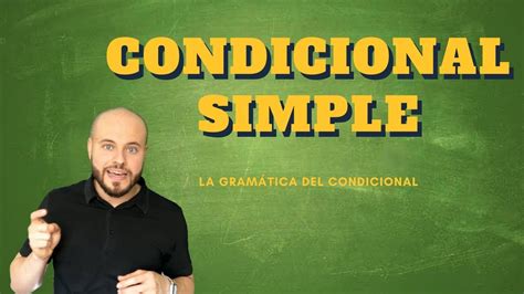 Condicional Simple en Español Gramática fácil del Español YouTube