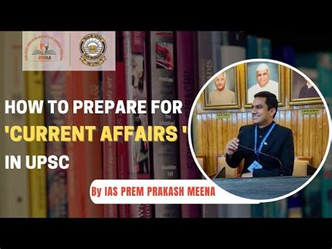 Tips On How To Prepare For Current Affairs In UPSC Prem Prakash