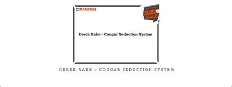 Derek Rake Cougar Seduction System Course For Trader Library