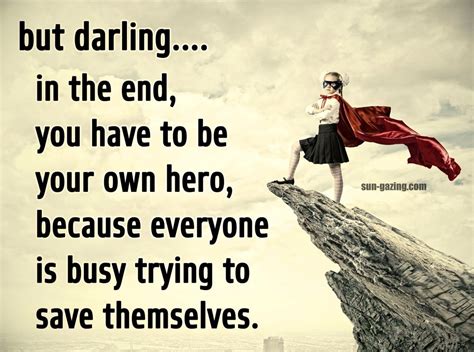 Pin By Reetoo Dsingh On Words Be Your Own Hero Hero Life