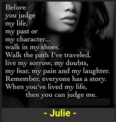 pin by julie trottier on don t judge me helping others quotes before you judge me judge me