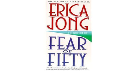 Fear Of Fifty A Midlife Memoir By Erica Jong