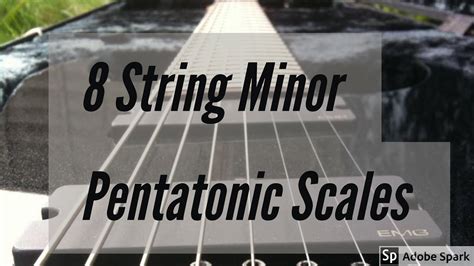 8 String Minor Pentatonic Scales With Tabs Youtube