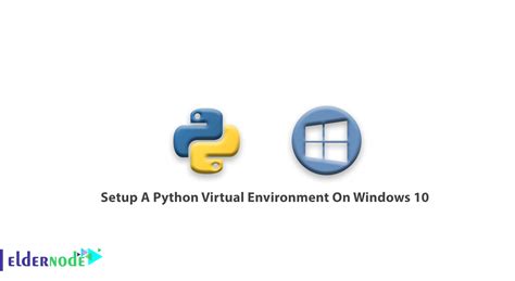 How To Setup A Python Virtual Environment On Windows 10 Tutorial