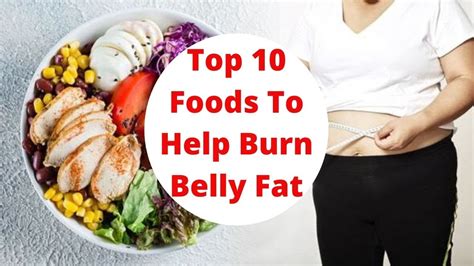 Top 10 Foods To Help Burn Belly Fat Youtube