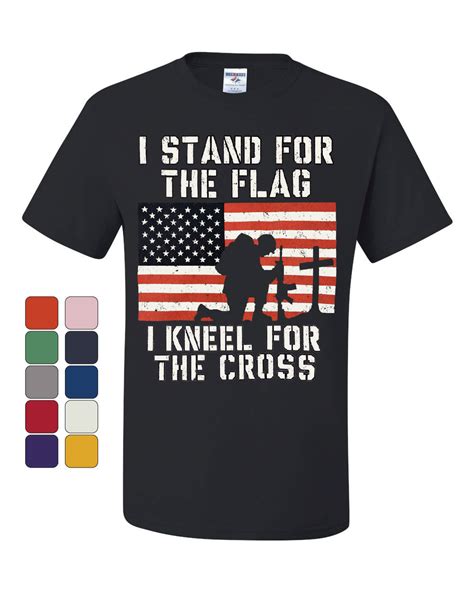 I Stand For The Flag I Kneel For The Cross T Shirt Patriotic Military
