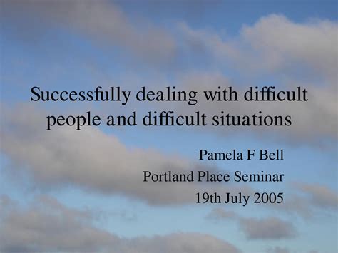 Quotes About Dealing With Difficult People. QuotesGram