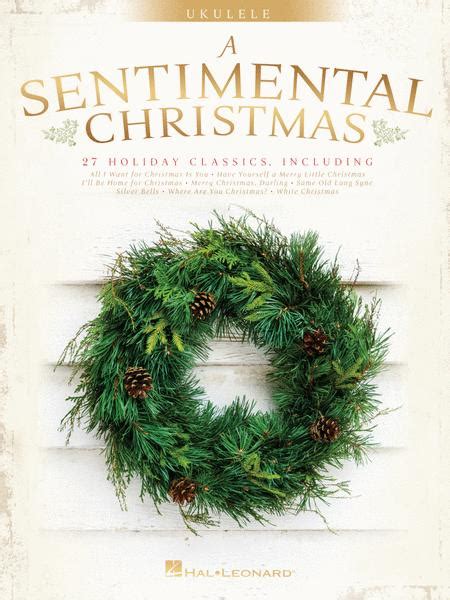 A Sentimental Christmas By Various Softcover Sheet Music For Ukulele Buy Print Music Hl