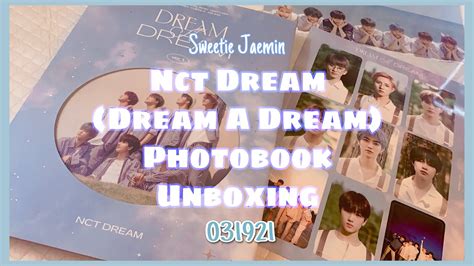 Nct Dreamdream A Dream Photobook Very Chatty Unboxing ♡︎ Youtube