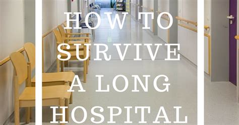 My Eds Journey 10 Tips To Surviving A Long Hospital Stay