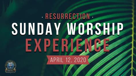 Resurrection Sunday Worship Experience April 12 2020 Youtube