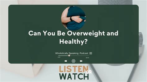 Can You Be Overweight Still Healthy Youtube