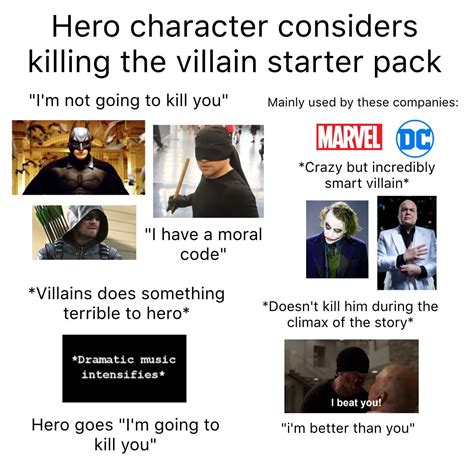 Hero Character Considers Killing The Villain Starter Pack R