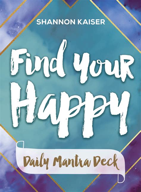 Find Your Happy Daily Mantra Deck Daily Mantra Mantras Are You Happy