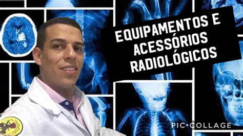 Equipamentos e Acessórios Radiologia I Parte YouTube
