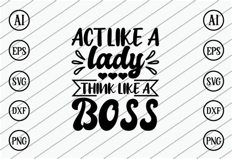 Act Like A Lady Think Like A Boss Graphic By Craftssvg30 · Creative Fabrica