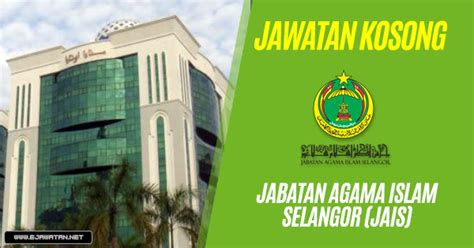 Jabatan agama islam selangor (jais). Jawatan Kosong di Jabatan Agama Islam Selangor (JAIS) - 28 ...