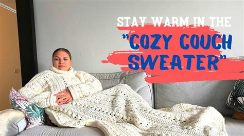 Crochet This And Stay Warm Cozy Couch Sweater Youtube