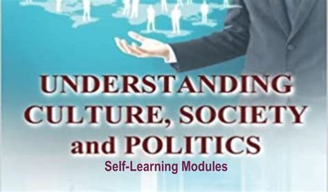 Understanding Culture Society And Politics Modules 1 12