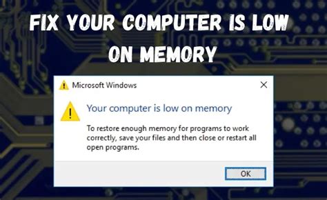 Fix Your Computer Is Low On Memory Warning Easy Guide