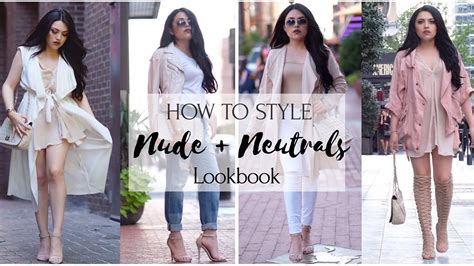 How To Style Nude Neutrals Lookbook Outfits Youtube