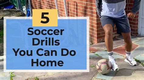 5 Soccer Drills You Can Do Home Indoor Soccer Drills With No